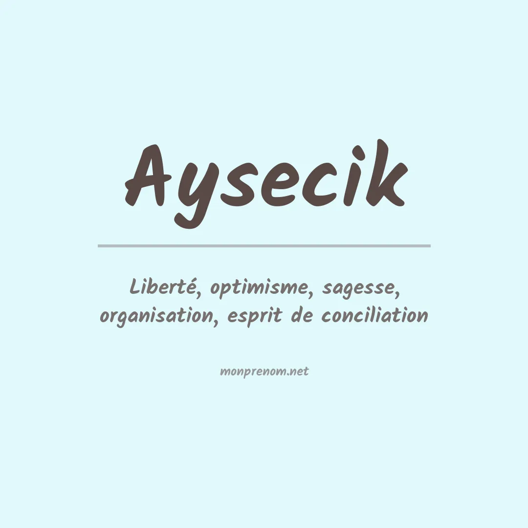 Signification du Prénom Aysecik