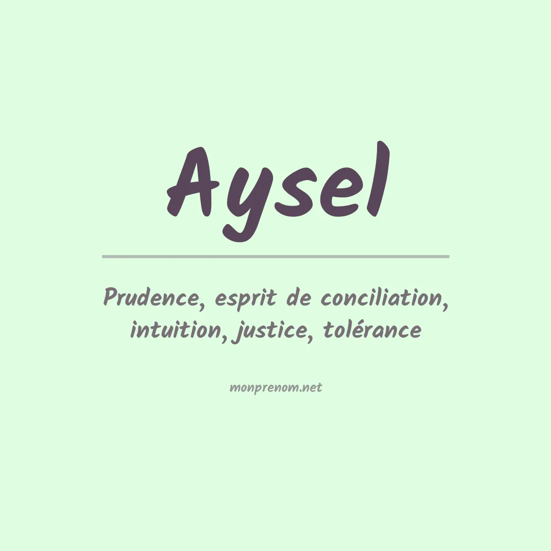 Signification du Prénom Aysel Signification du Prénom Aysel