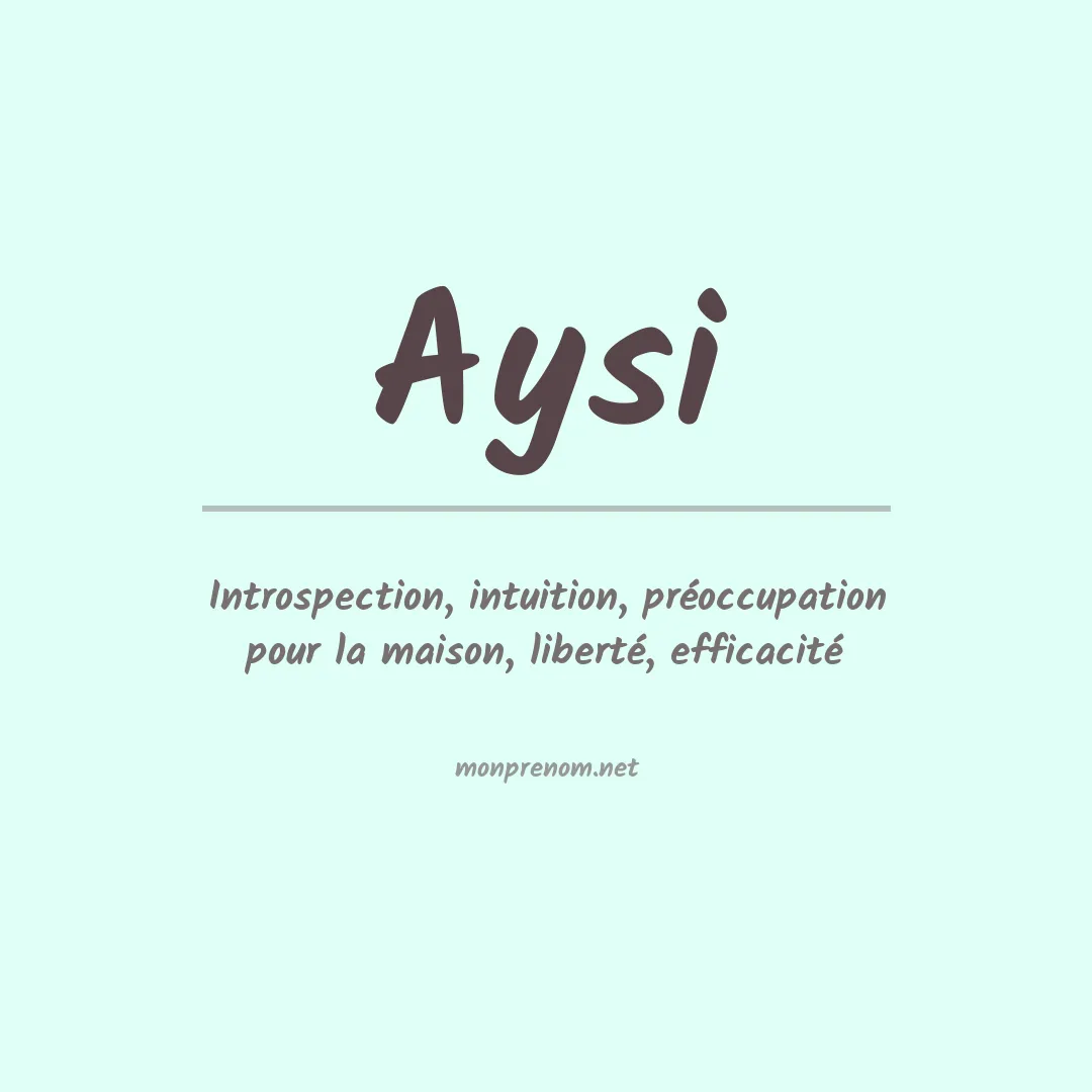 Signification du Prénom Aysi Signification du Prénom Aysi
