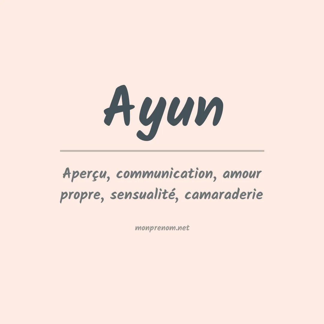 Signification du Prénom Ayun Signification du Prénom Ayun