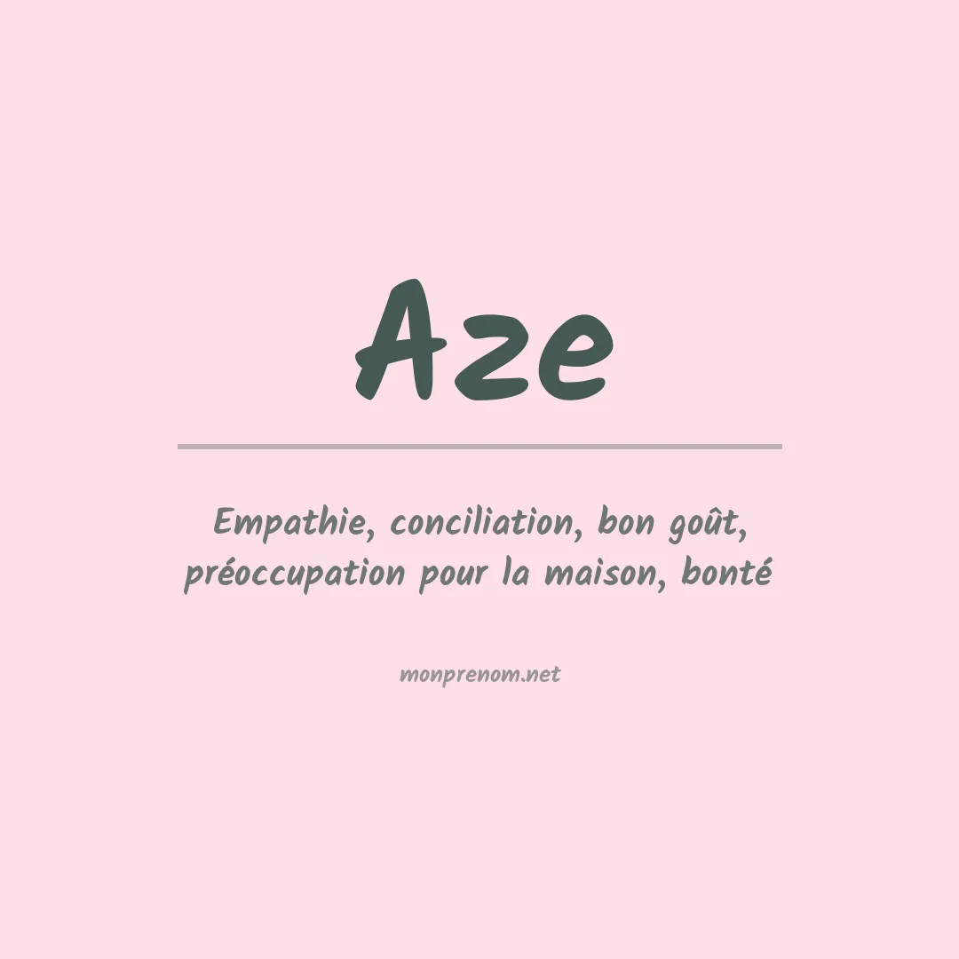Signification du Prénom Aze Signification du Prénom Aze