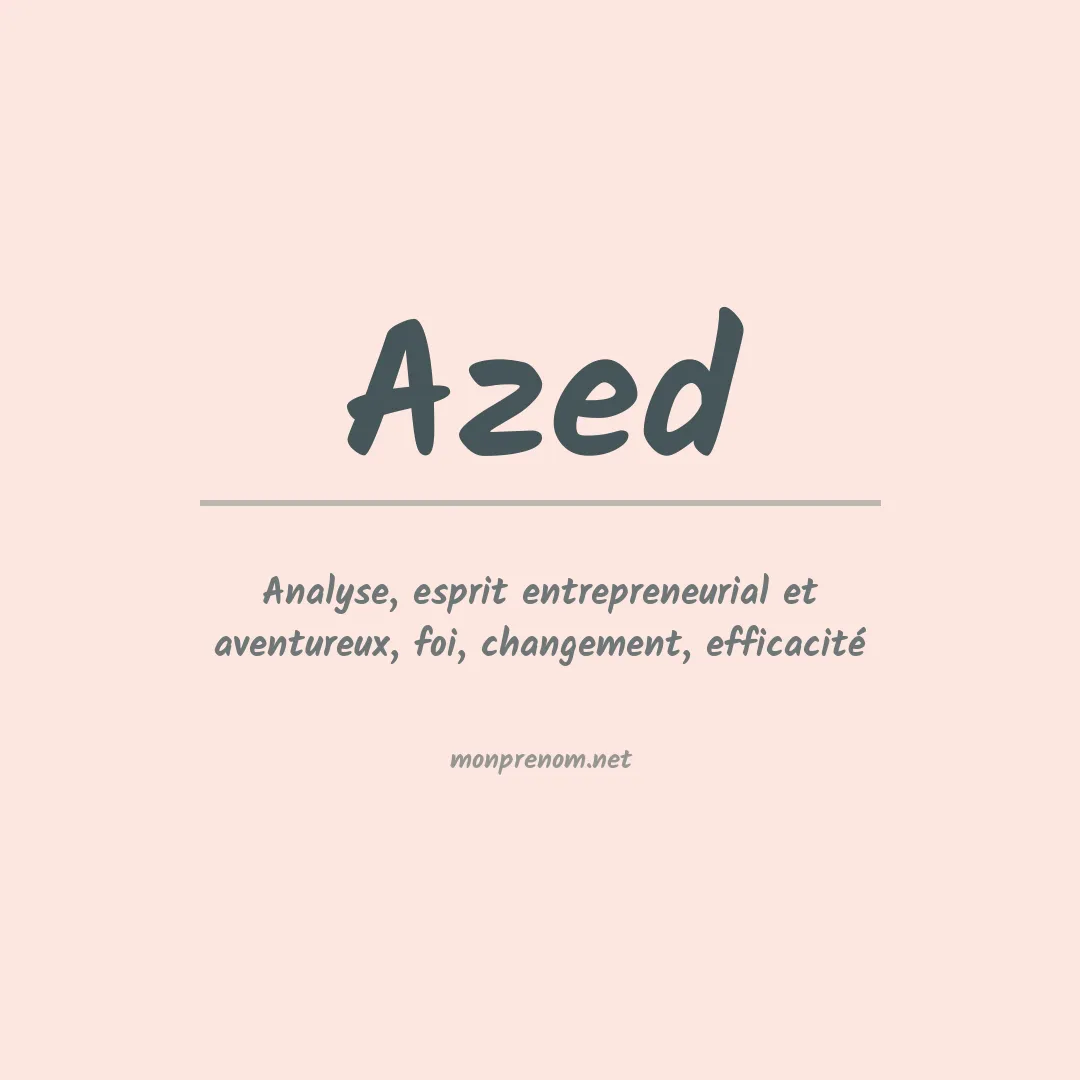 Signification du Prénom Azed Signification du Prénom Azed