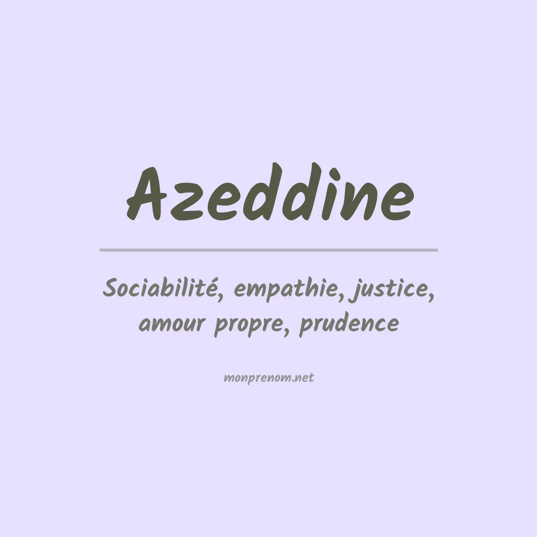 Signification du Prénom Azeddine Signification du Prénom Azeddine