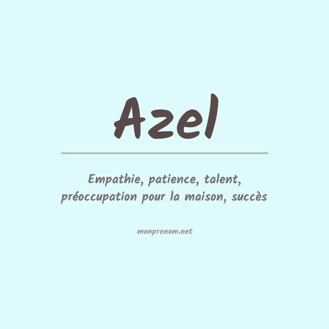 Signification du Prénom Azel