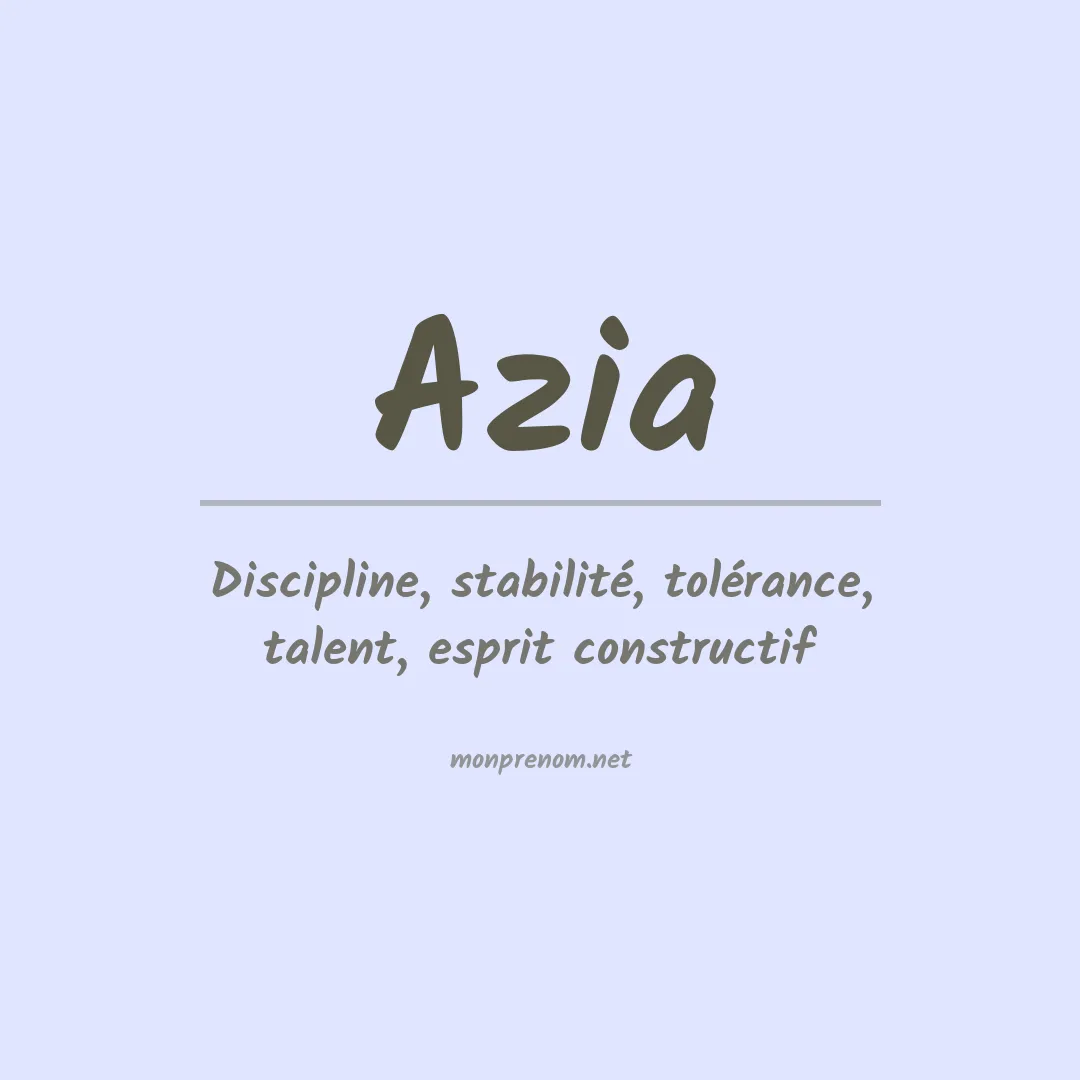 Signification du Prénom Azia Signification du Prénom Azia