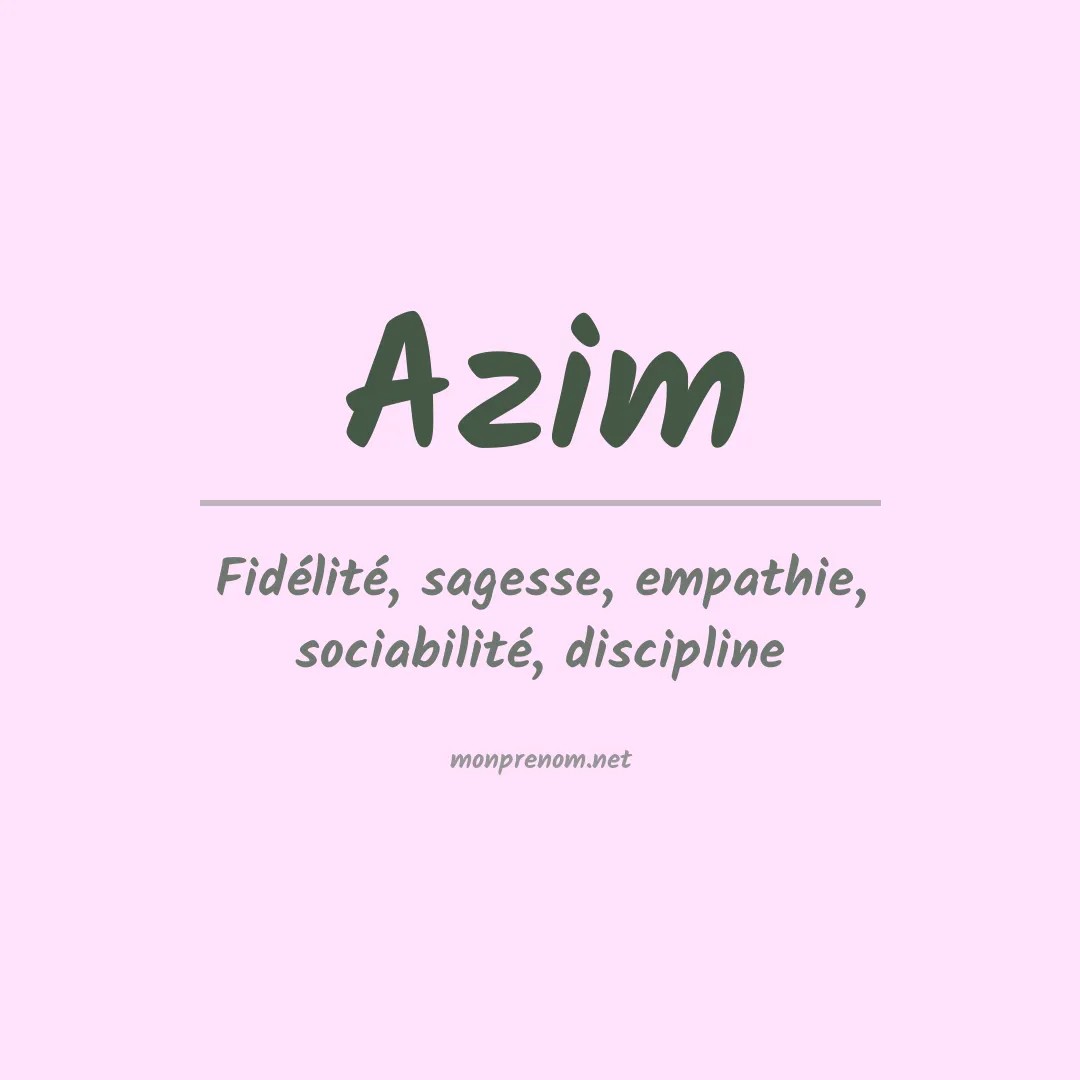 Signification du Prénom Azim