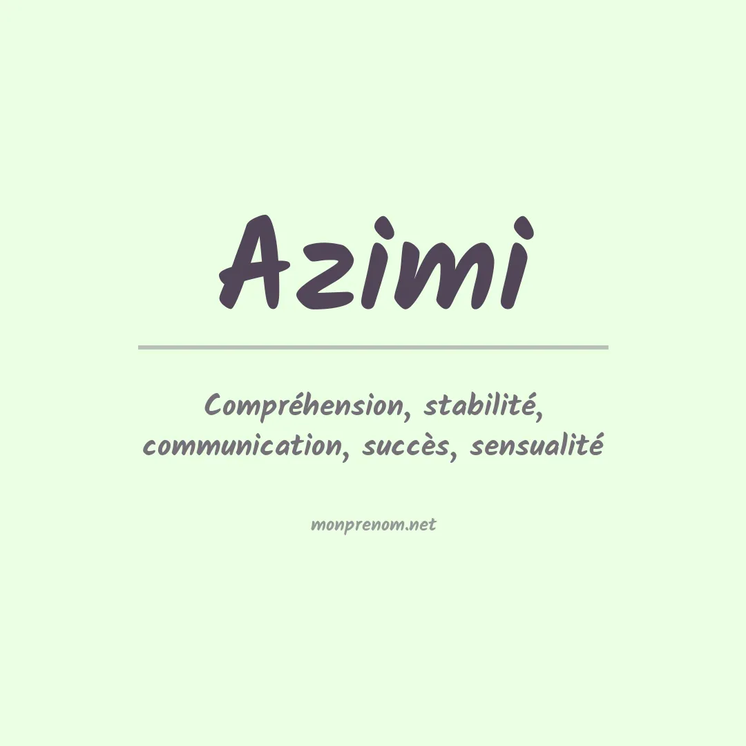 Signification du Prénom Azimi