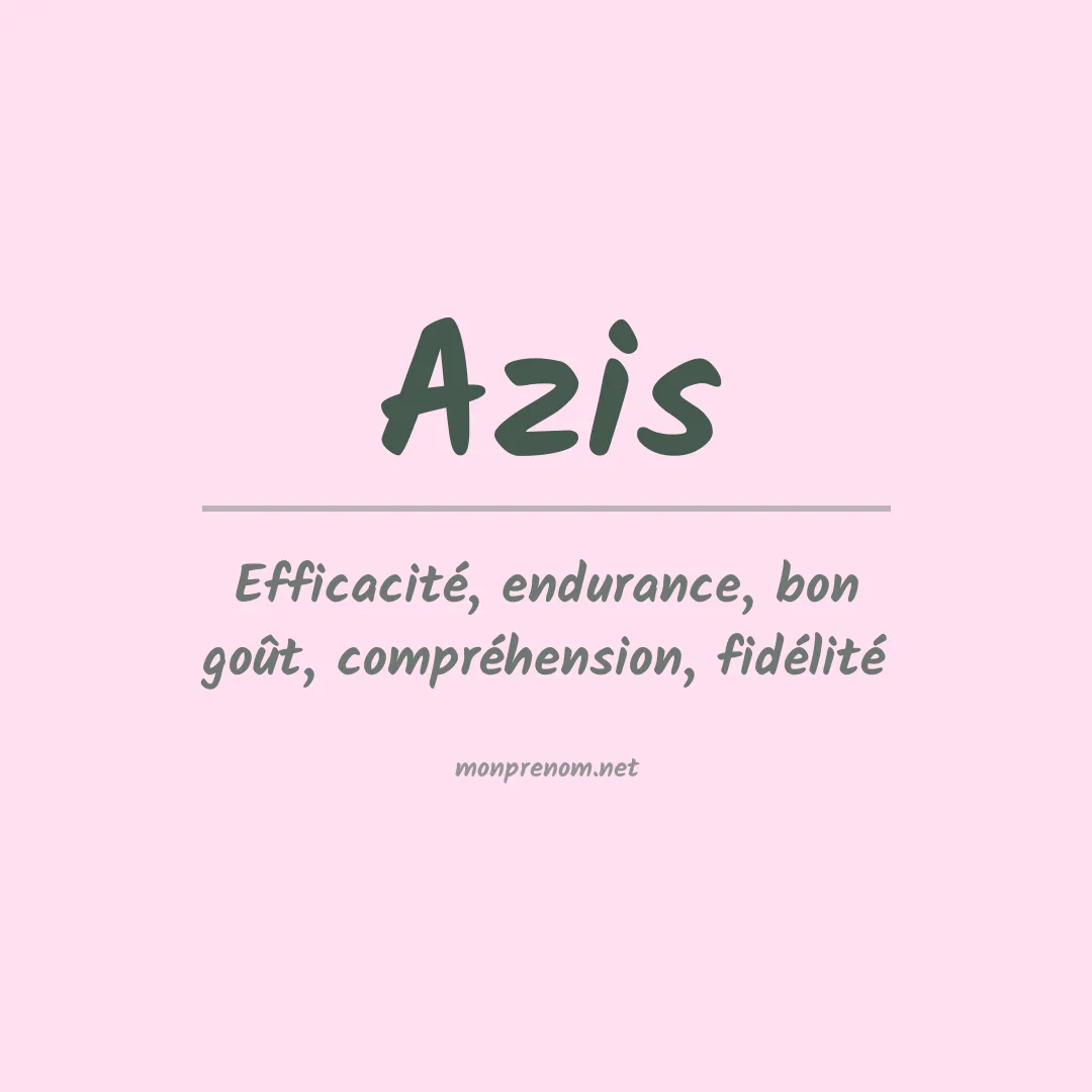 Signification du Prénom Azis Signification du Prénom Azis