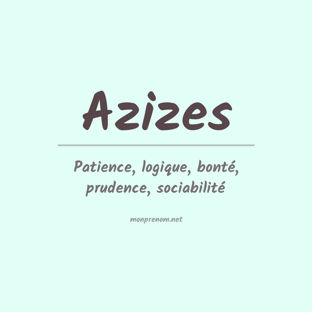 Signification du Prénom Azizes