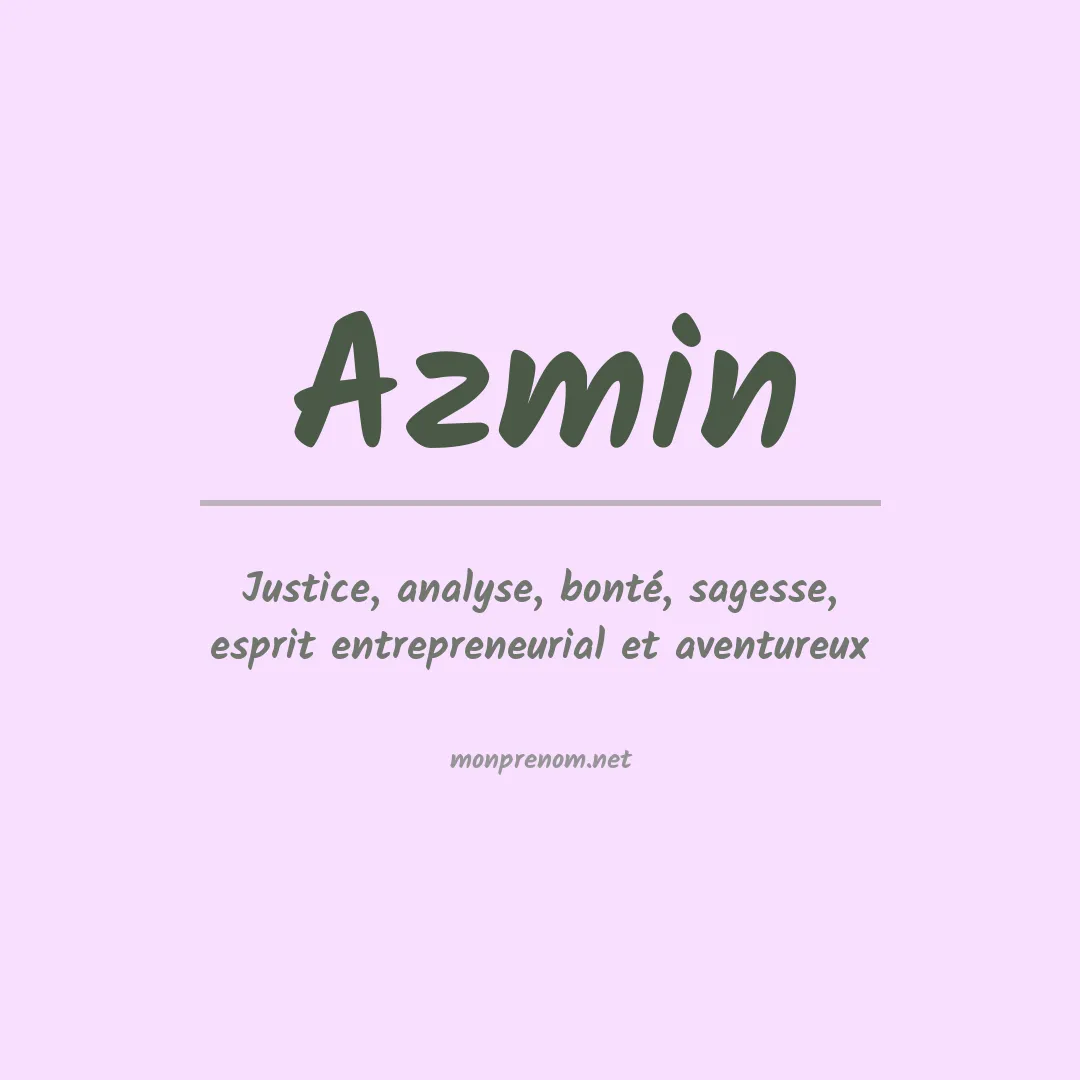 Signification du Prénom Azmin