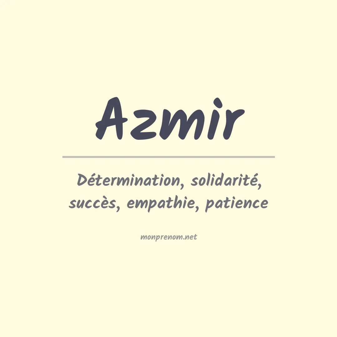 Signification du Prénom Azmir