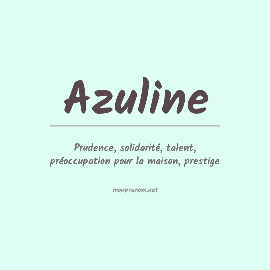 Signification du Prénom Azuline Signification du Prénom Azuline