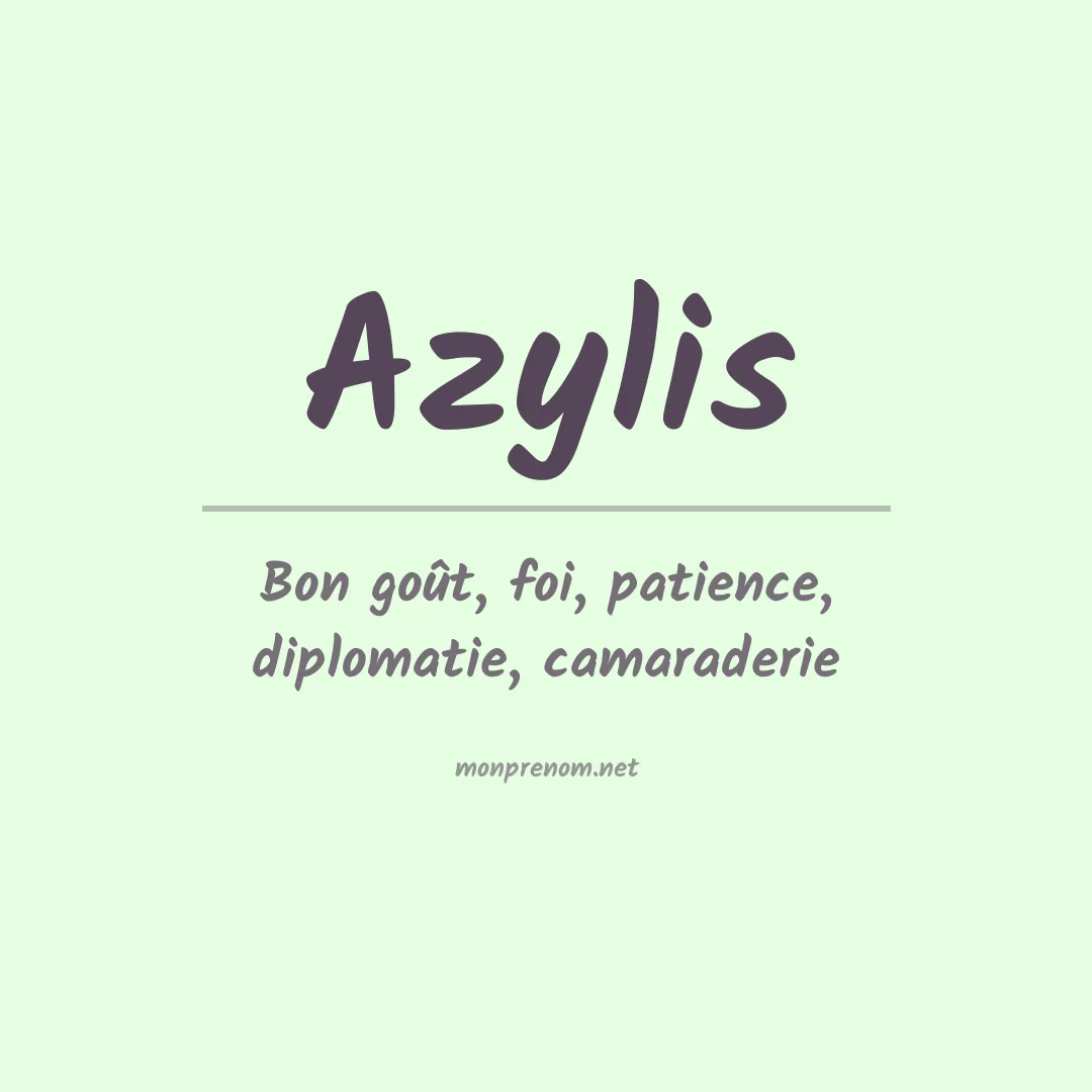 Signification du Prénom Azylis Signification du Prénom Azylis