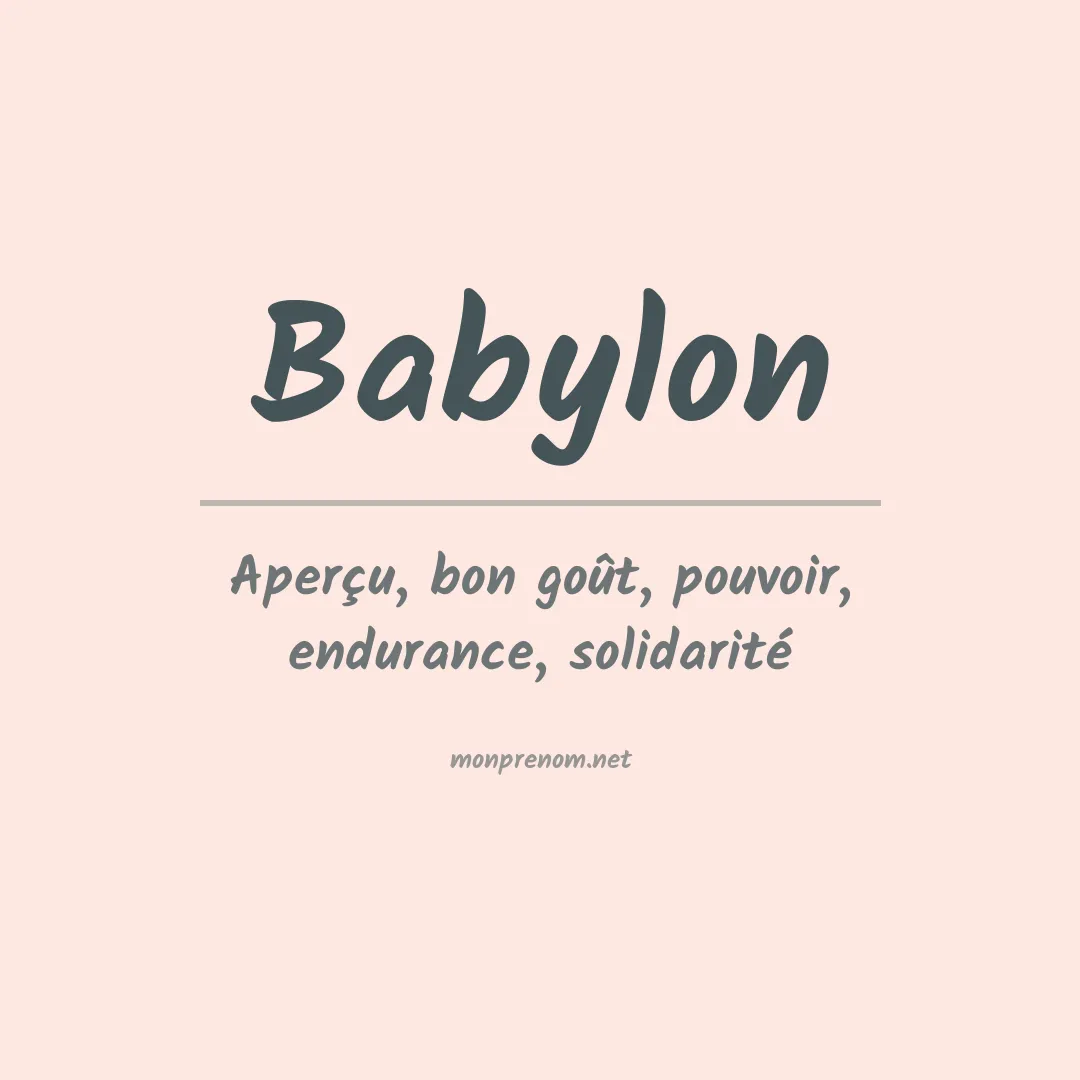Signification du Prénom Babylon Signification du Prénom Babylon