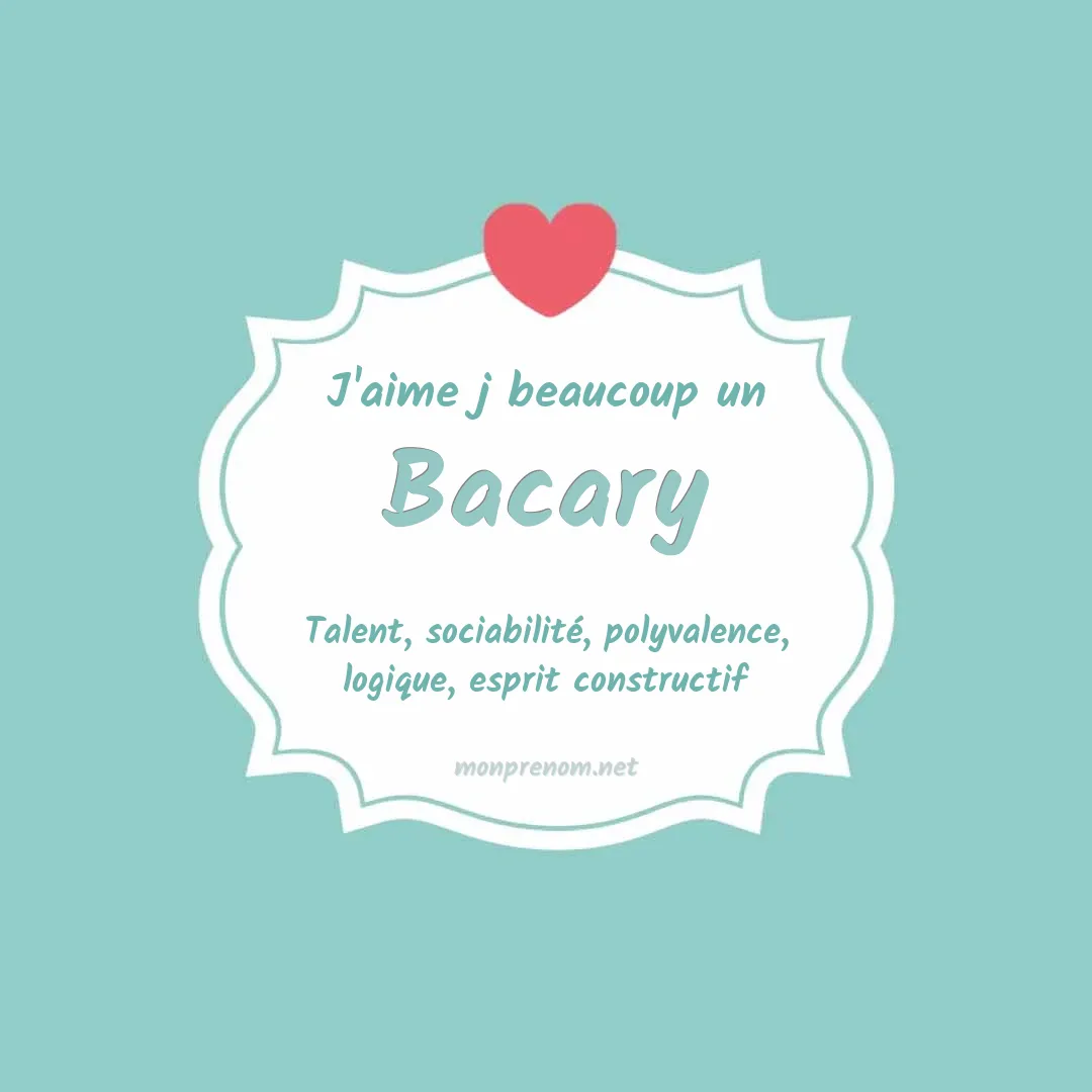 j'aime beaucoup Bacary