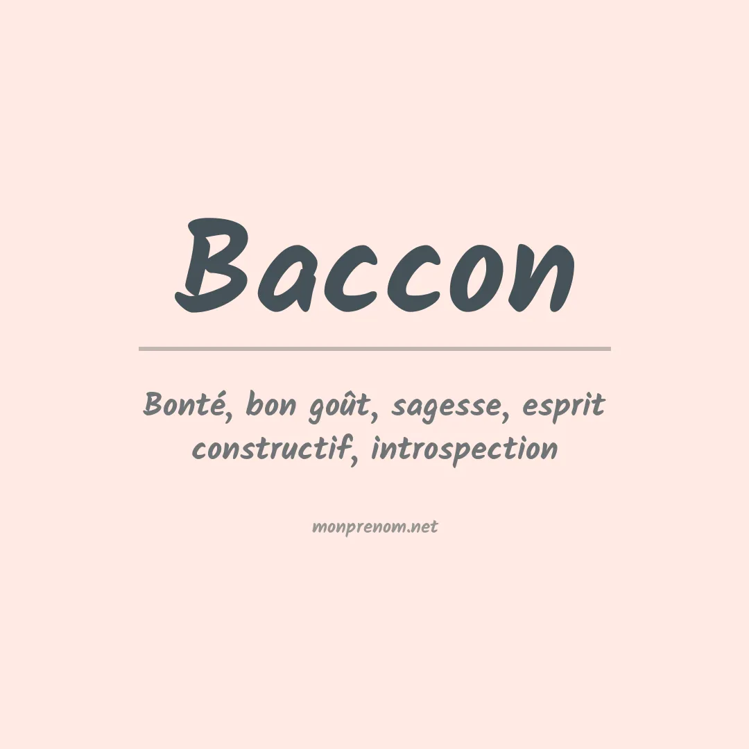Signification du Prénom Baccon