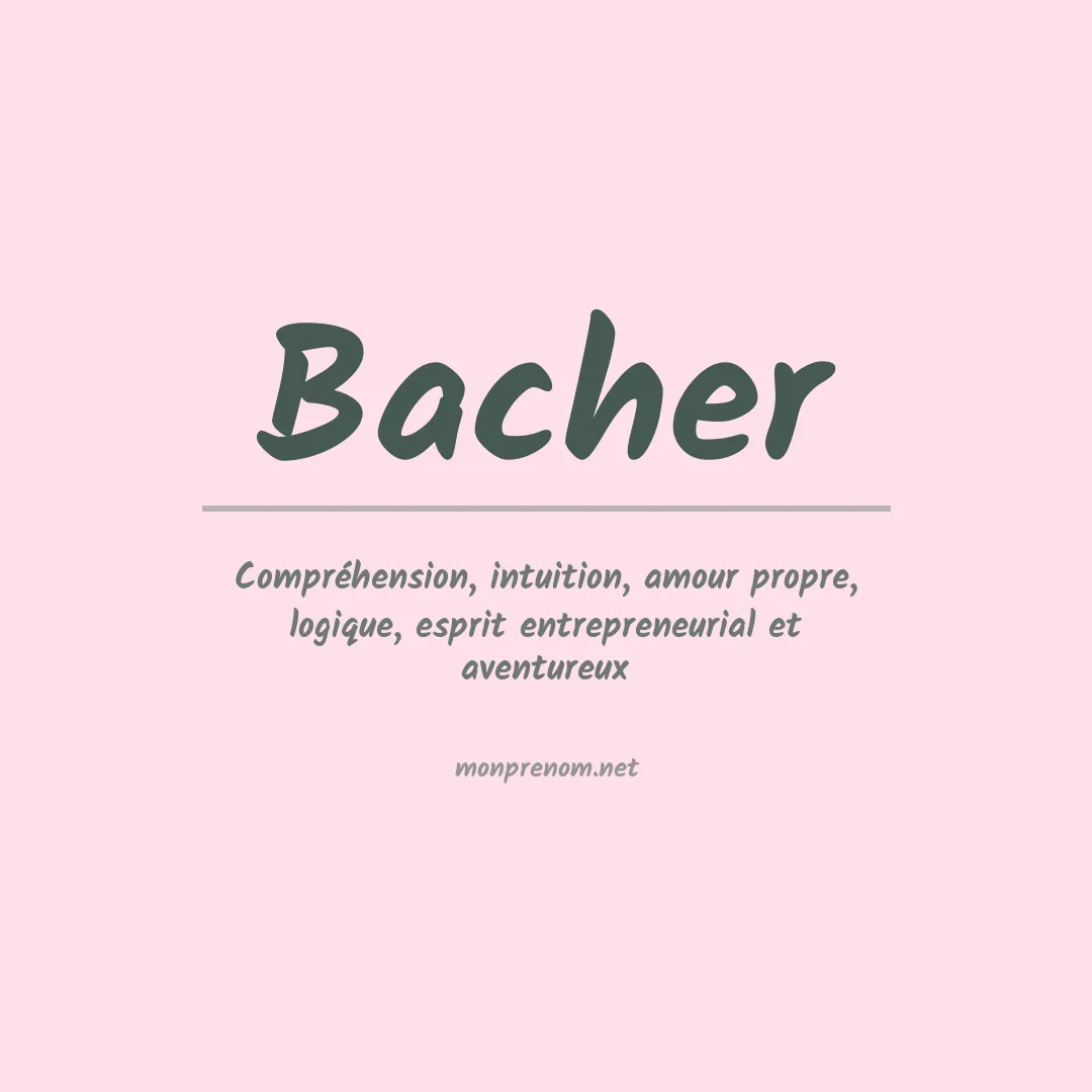 Signification du Prénom Bacher