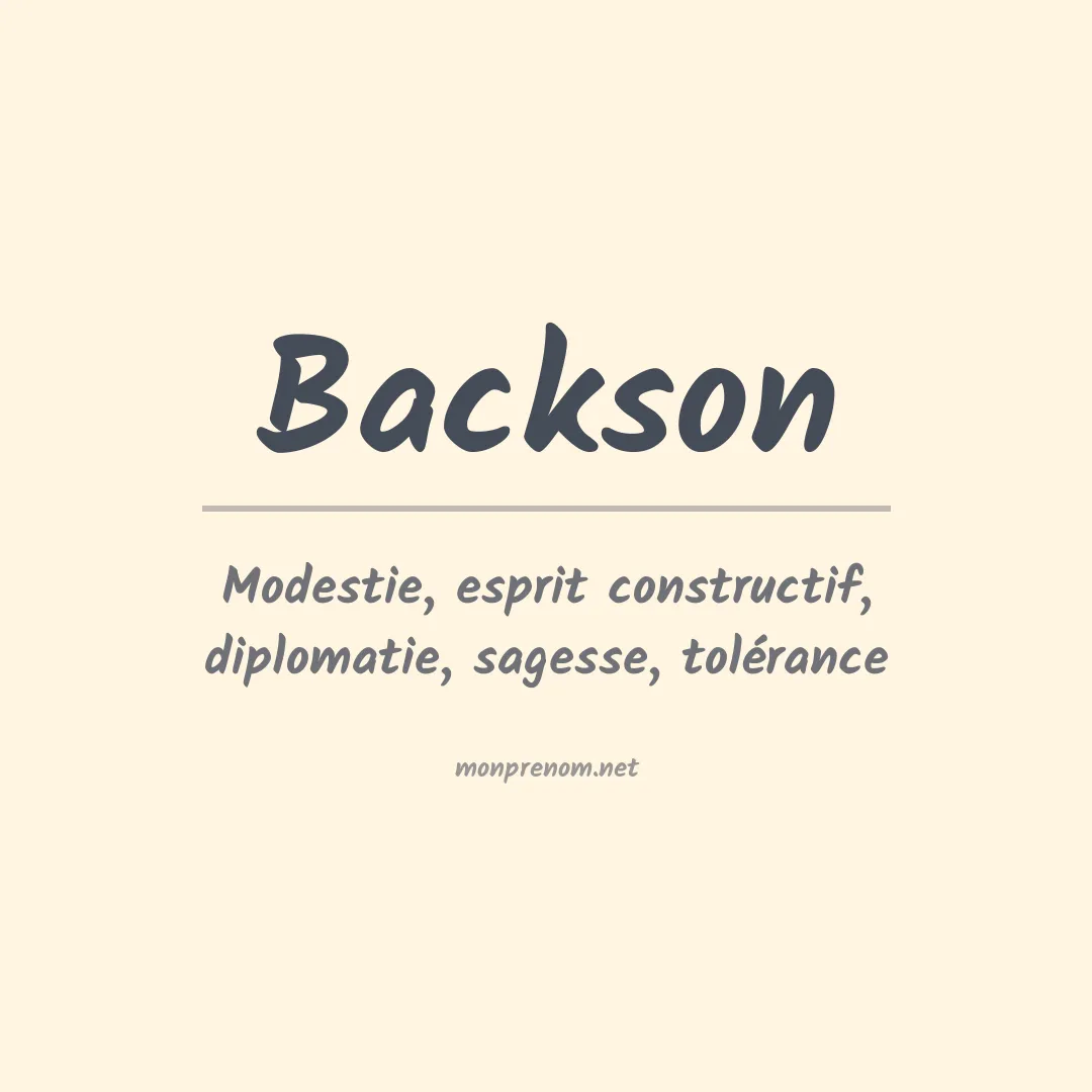 Signification du Prénom Backson Signification du Prénom Backson