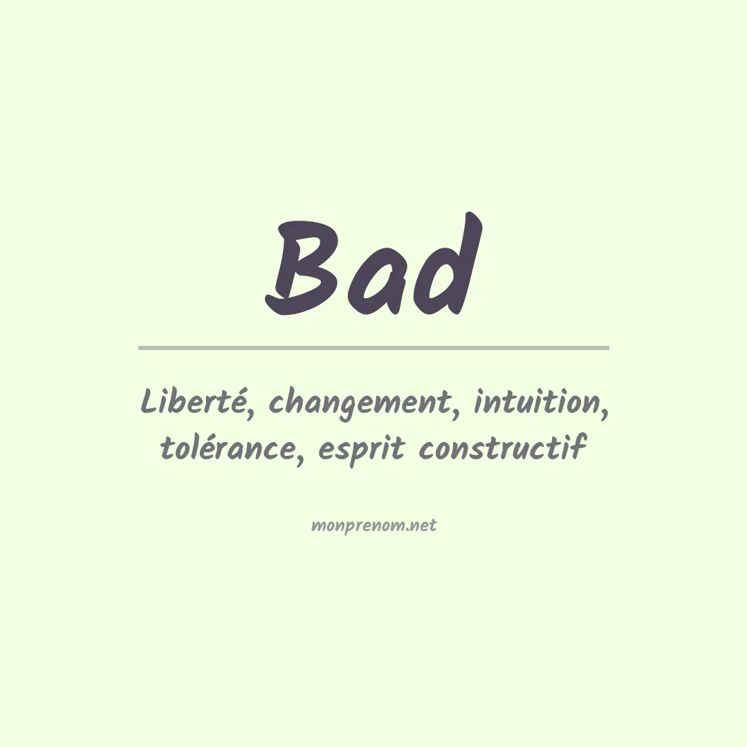 Signification du Prénom Bad Signification du Prénom Bad