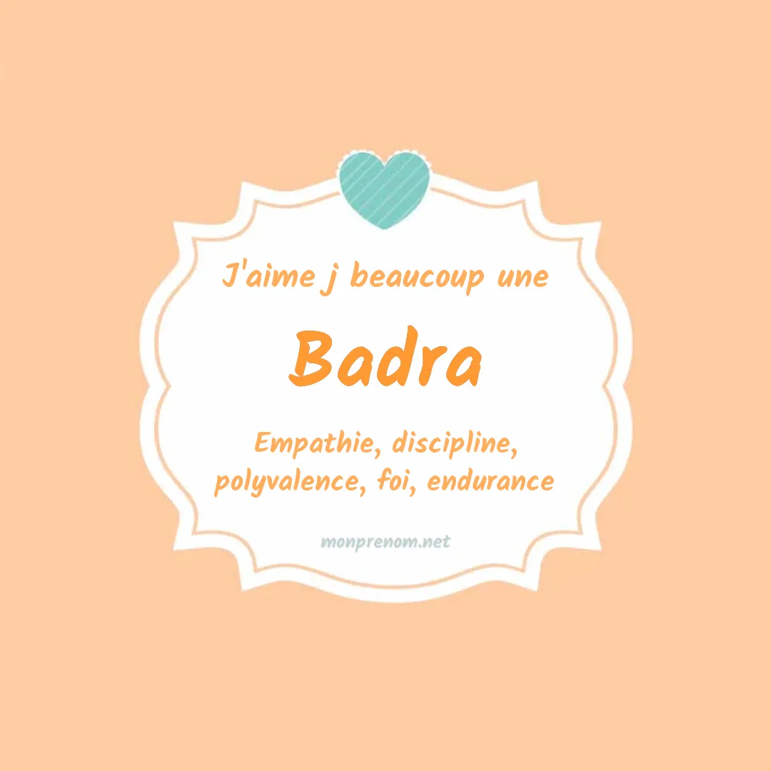 j'aime beaucoup Badra