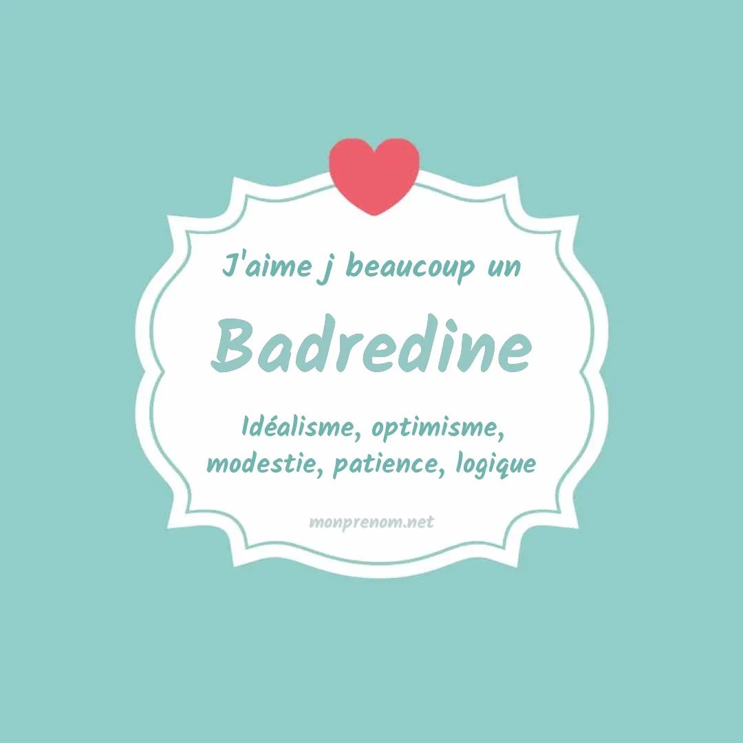 j'aime beaucoup Badredine