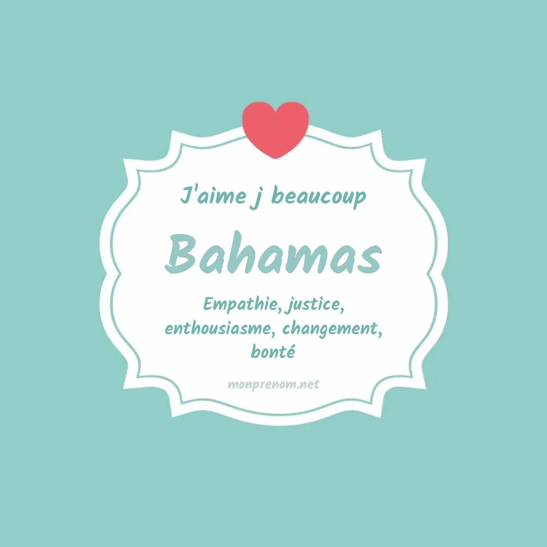 j'aime beaucoup Bahamas