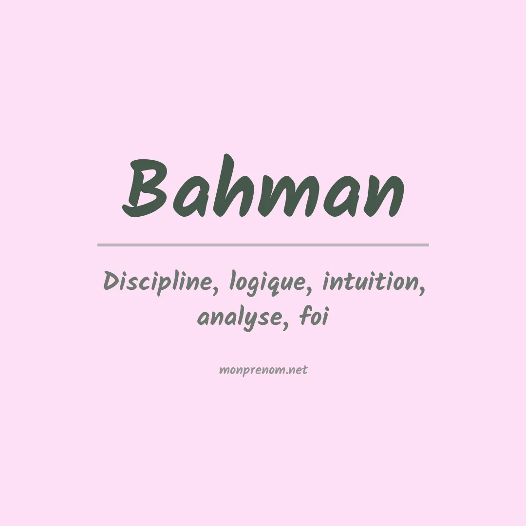 Signification du Prénom Bahman