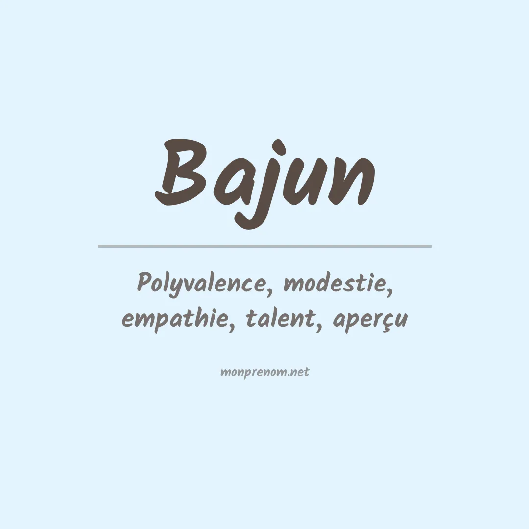 Signification du Prénom Bajun Signification du Prénom Bajun