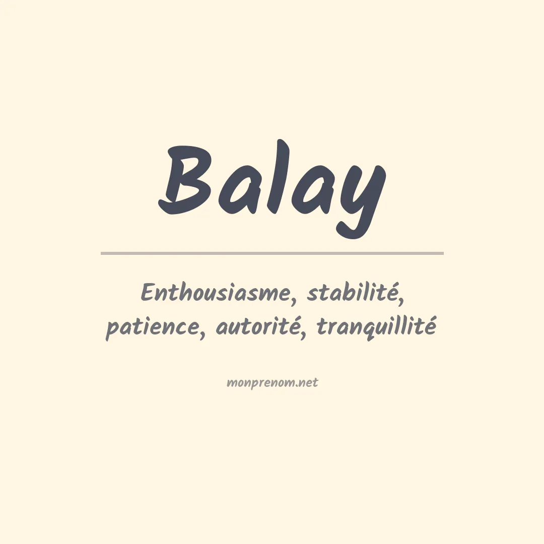 Signification du Prénom Balay