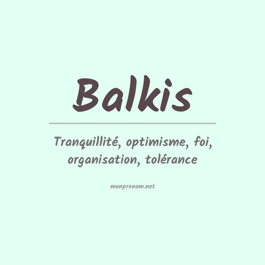 Signification du Prénom Balkis Signification du Prénom Balkis
