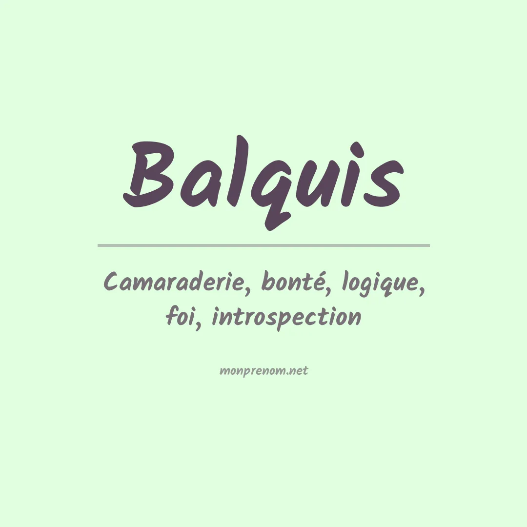 Signification du Prénom Balquis Signification du Prénom Balquis