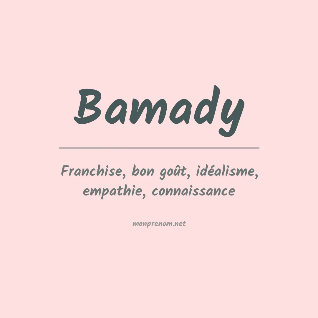 Signification du Prénom Bamady Signification du Prénom Bamady