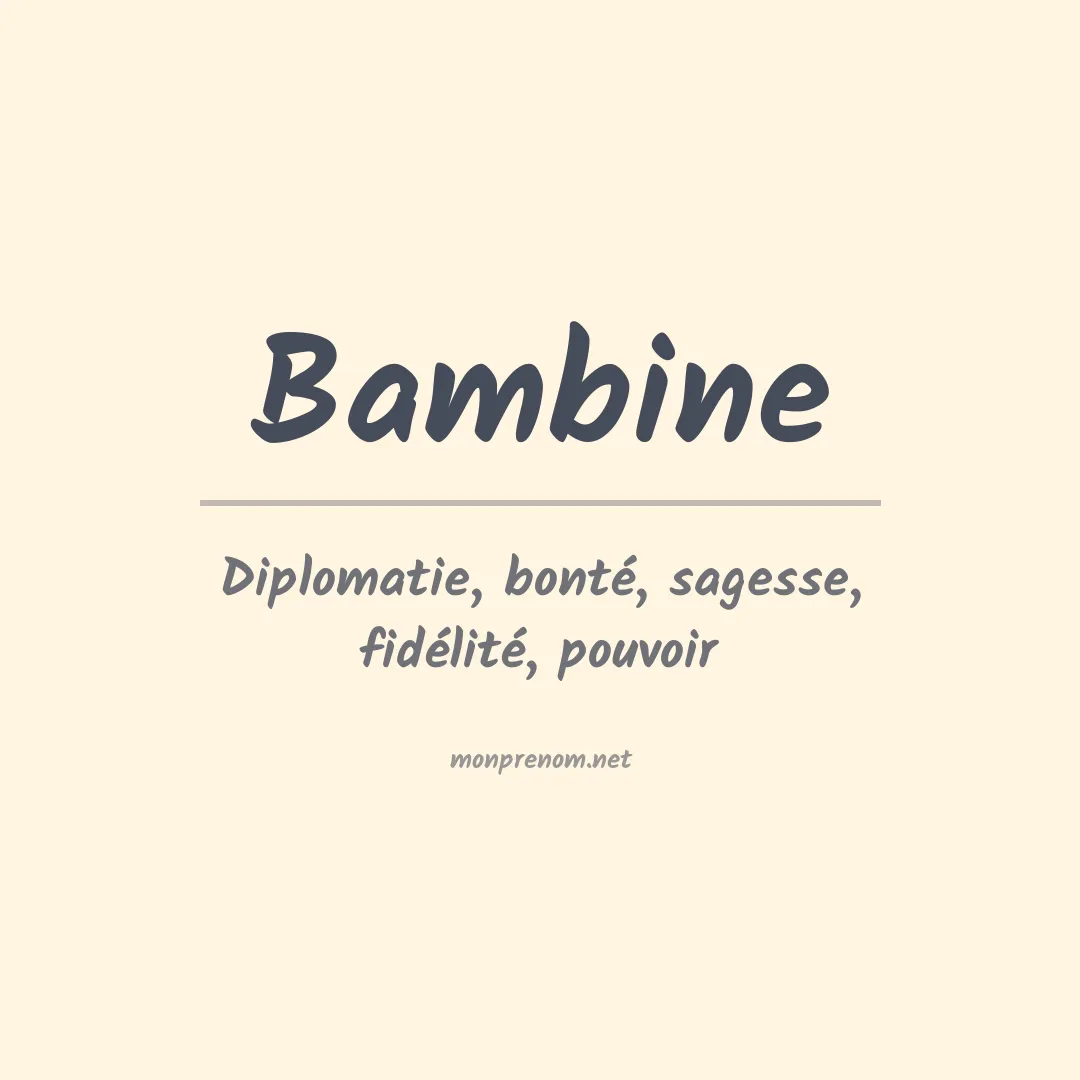 Signification du Prénom Bambine Signification du Prénom Bambine