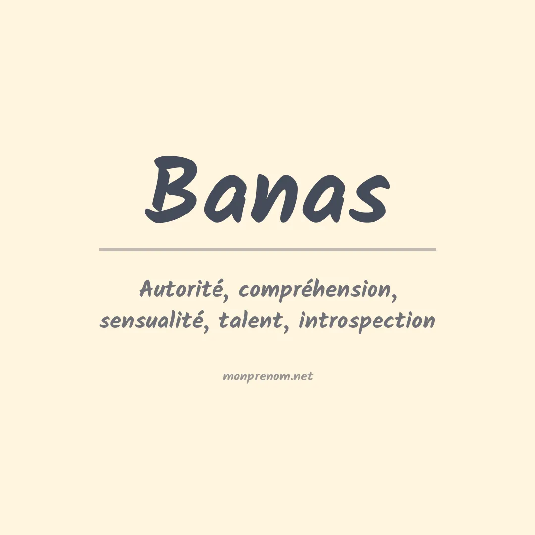 Signification du Prénom Banas