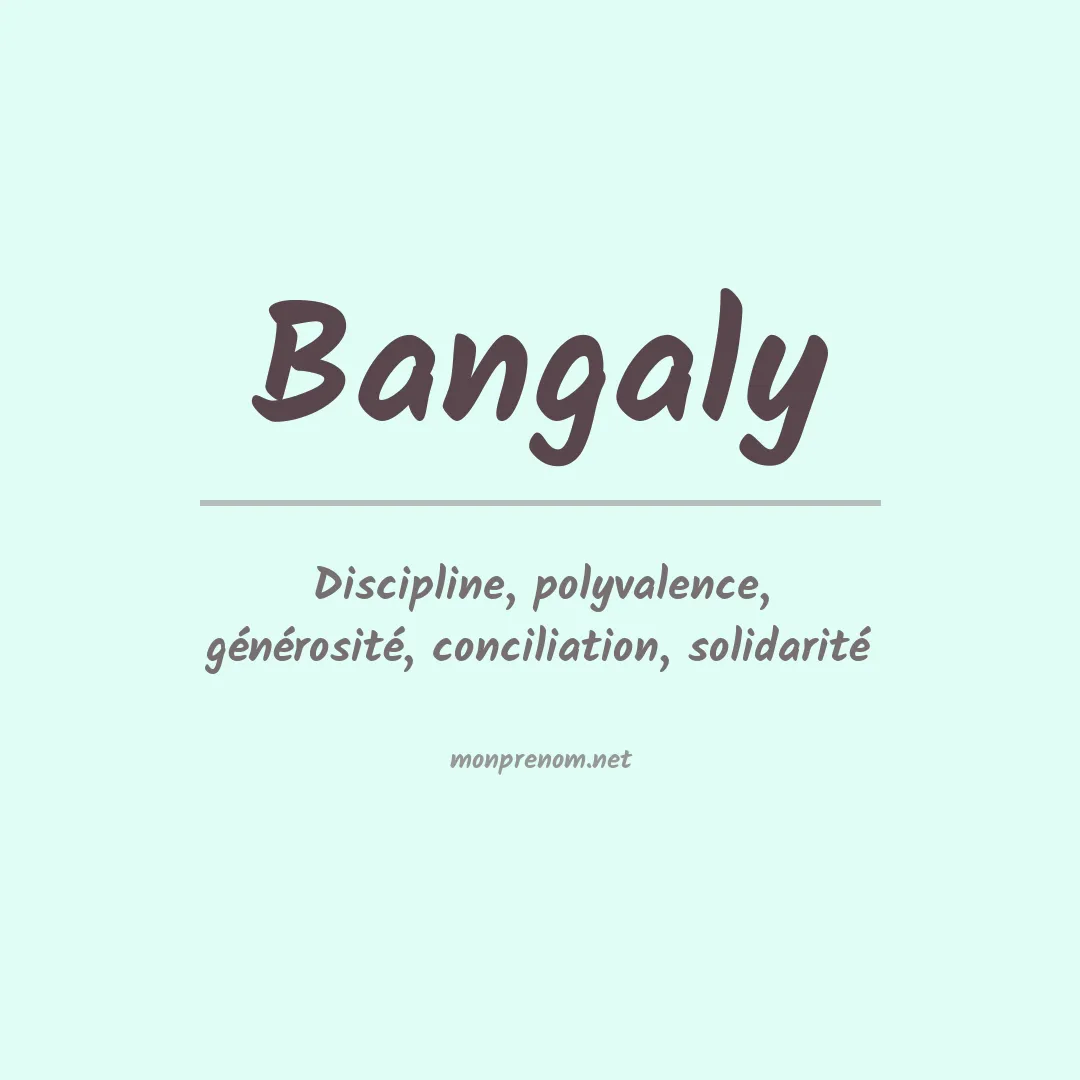 Signification du Prénom Bangaly Signification du Prénom Bangaly