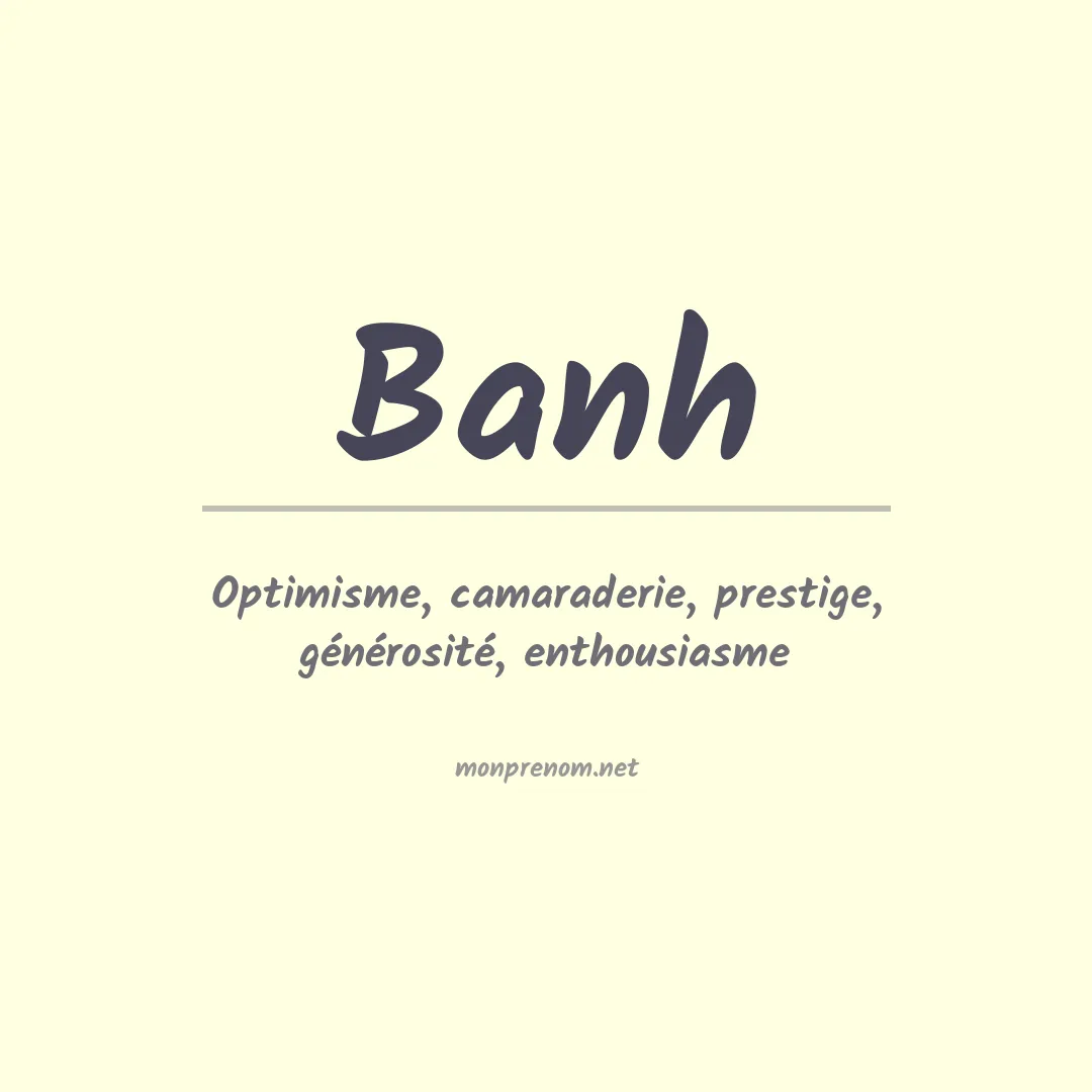 Signification du Prénom Banh