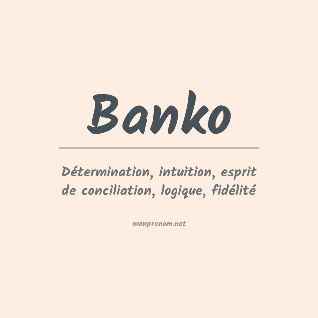 Signification du Prénom Banko