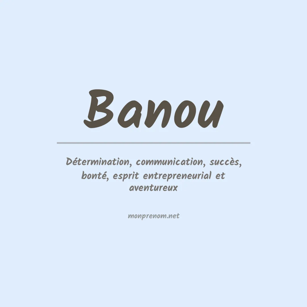 Signification du Prénom Banou Signification du Prénom Banou