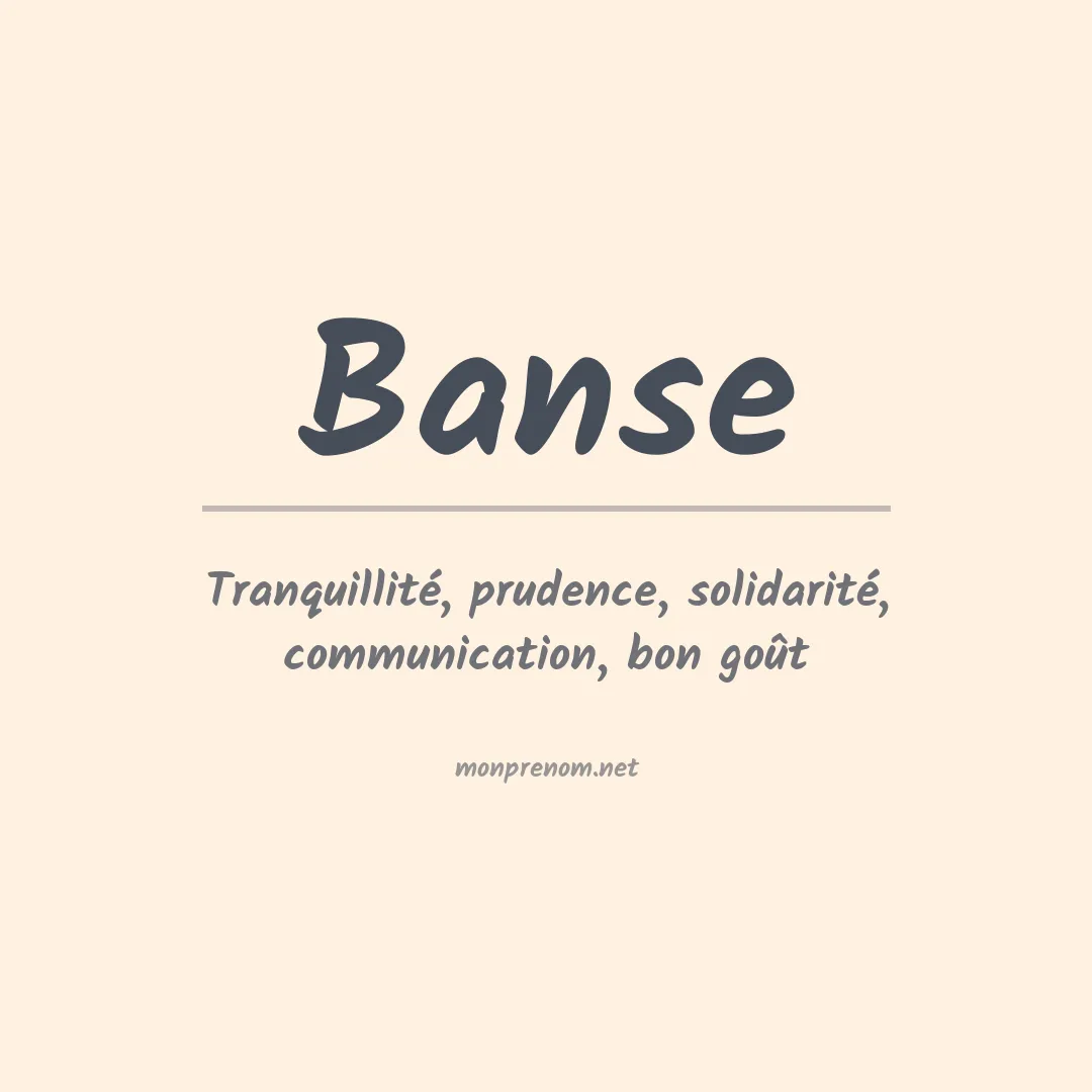 Signification du Prénom Banse