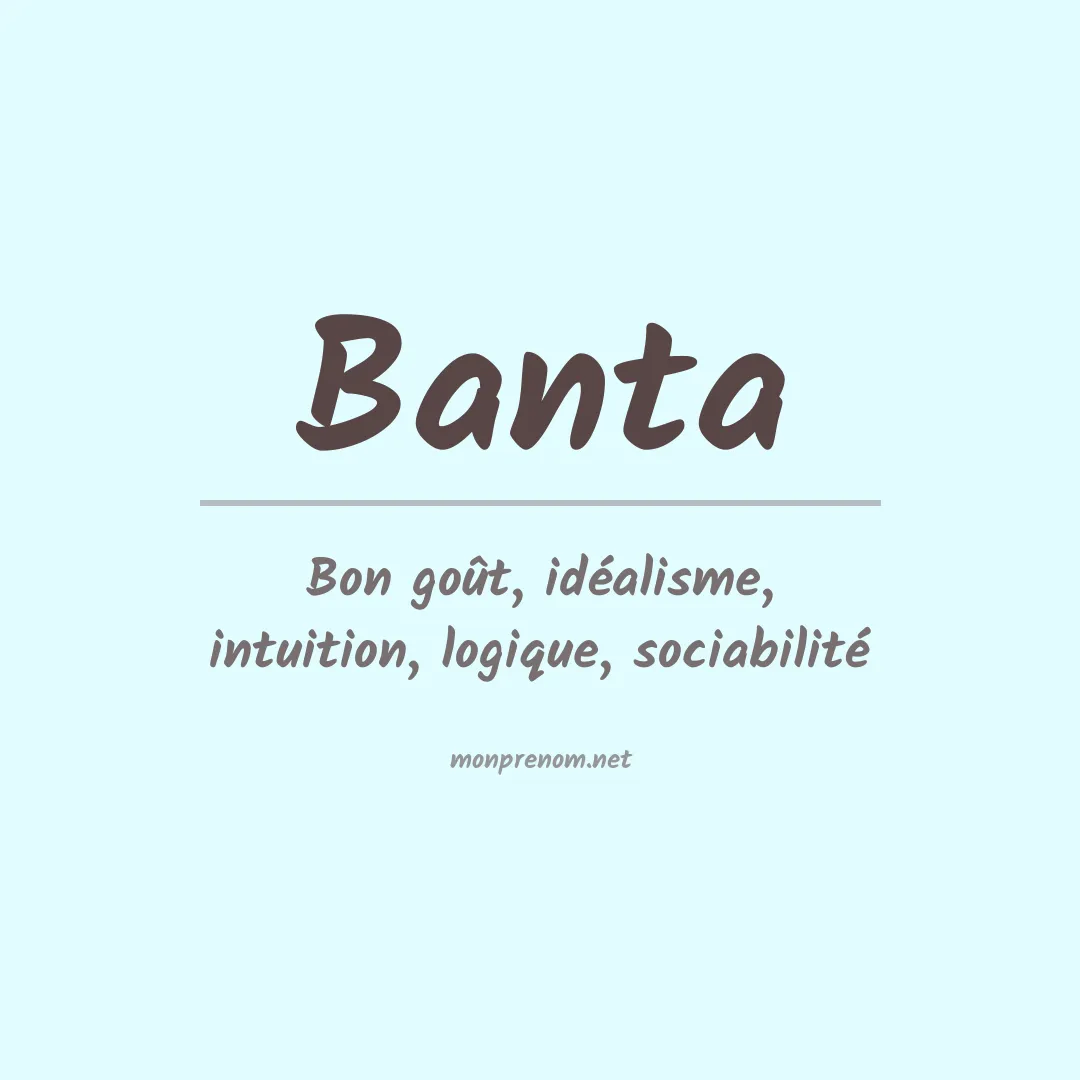 Signification du Prénom Banta