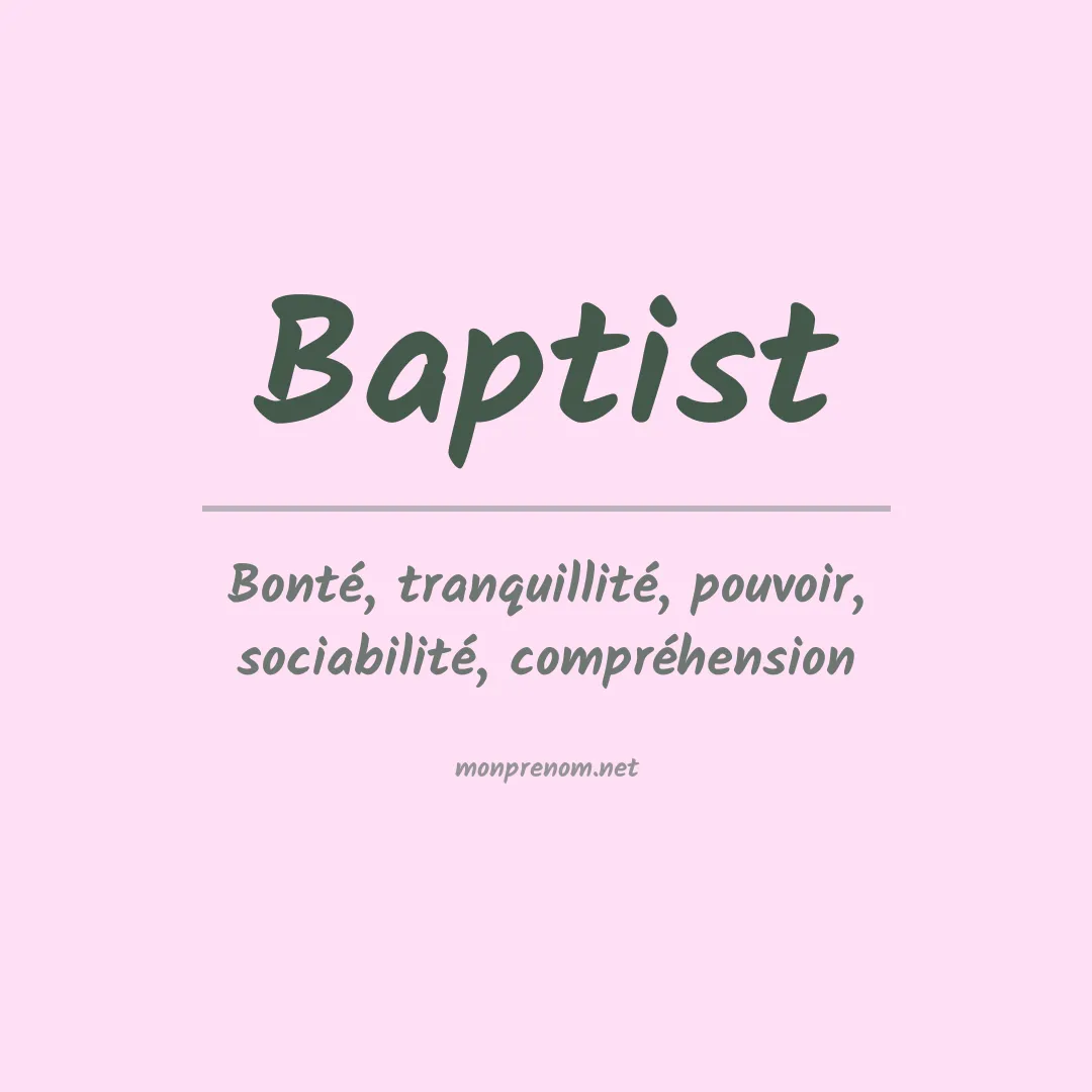 Signification du Prénom Baptist