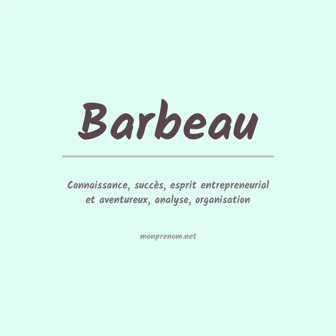 Signification du Prénom Barbeau