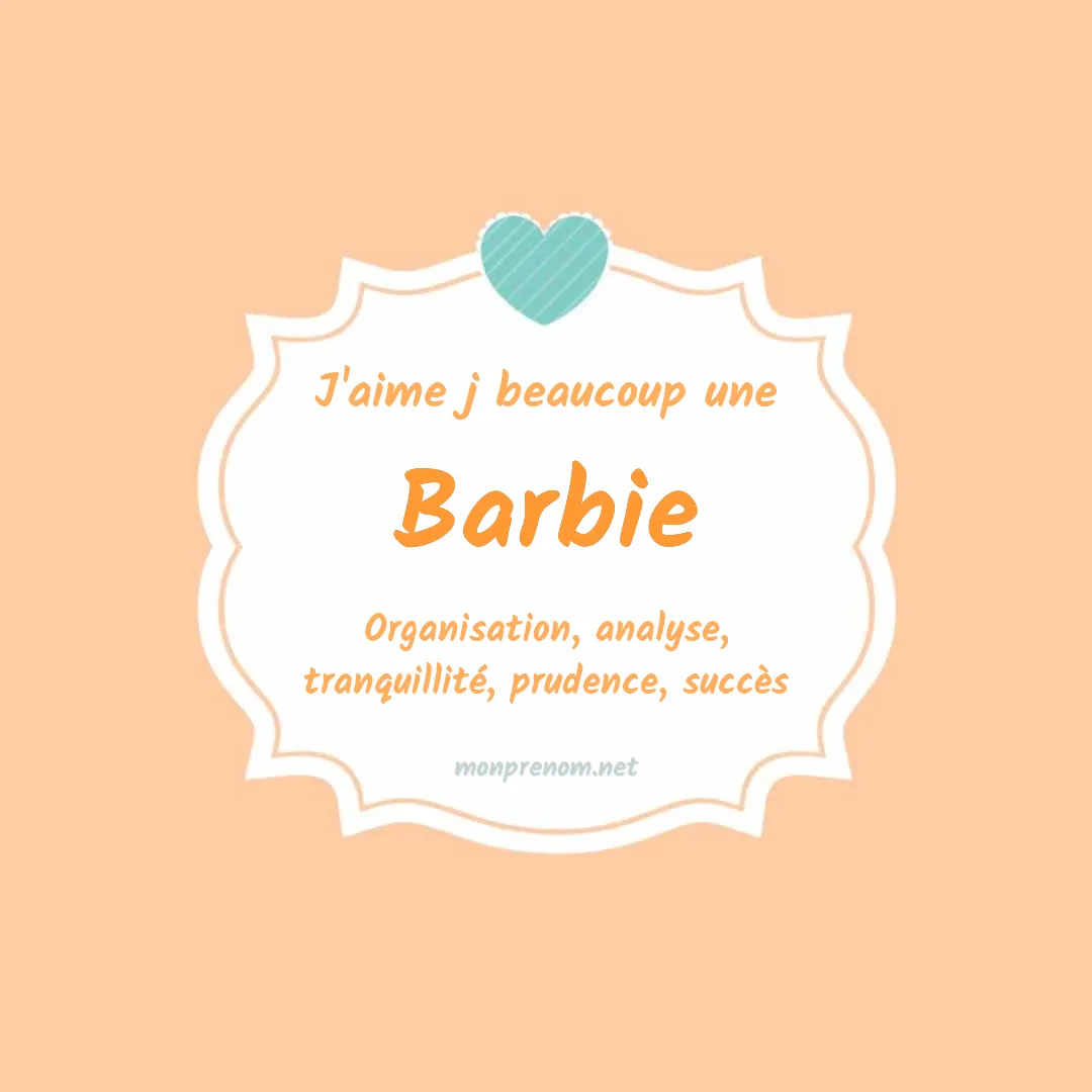 j'aime beaucoup Barbie