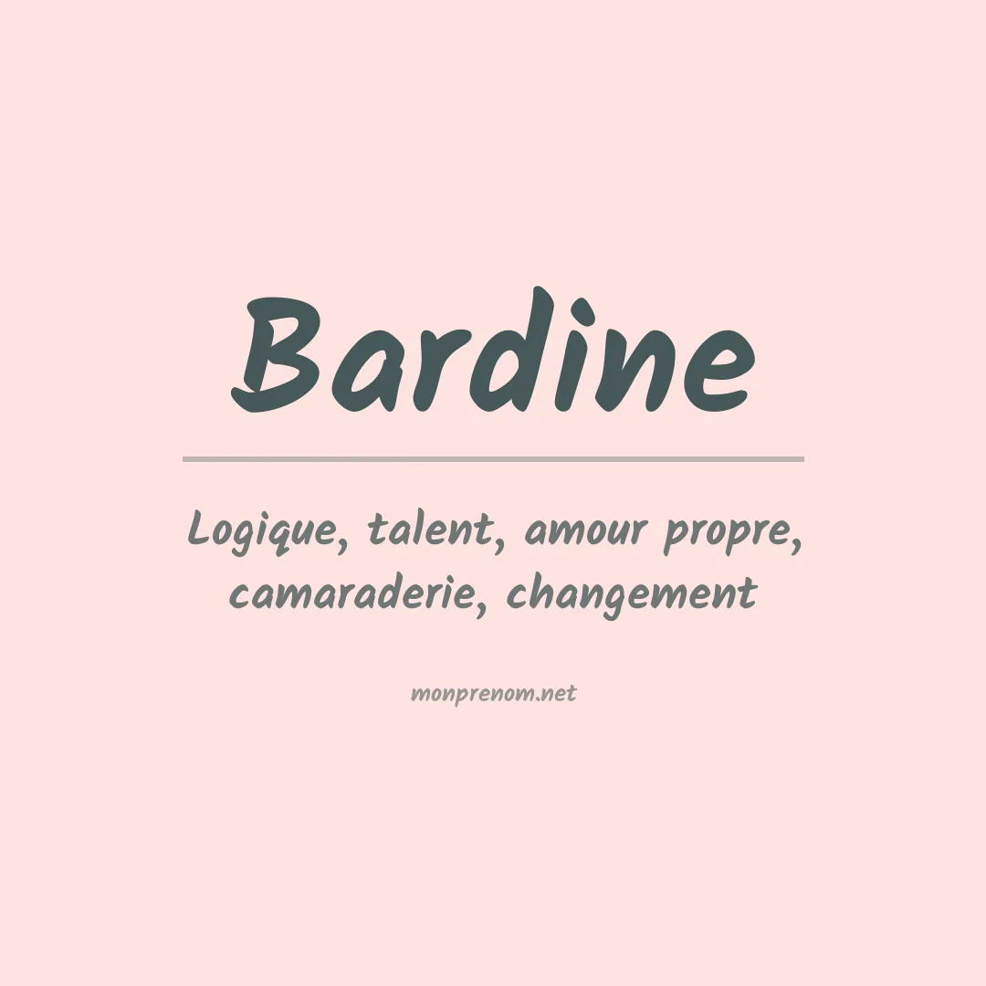 Signification du Prénom Bardine Signification du Prénom Bardine