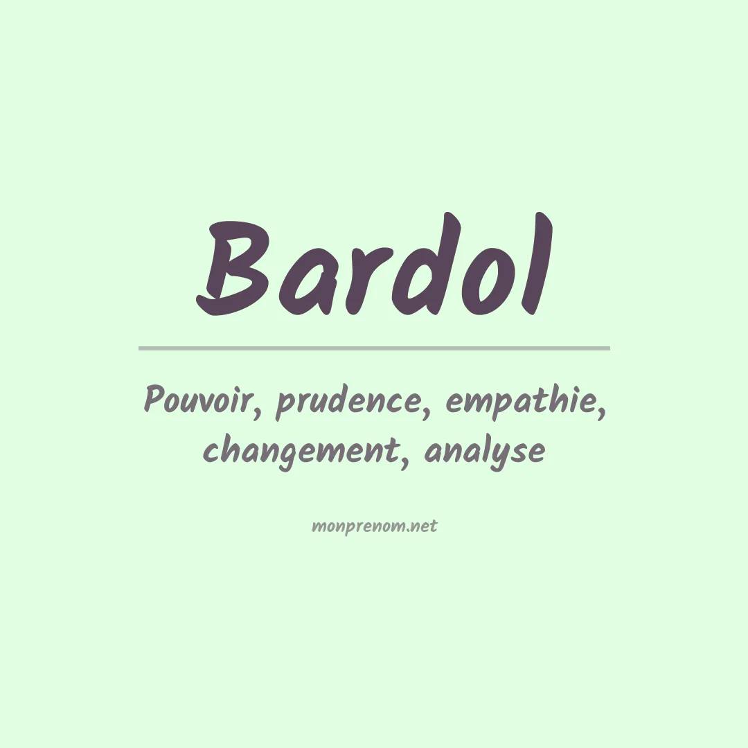 Signification du Prénom Bardol