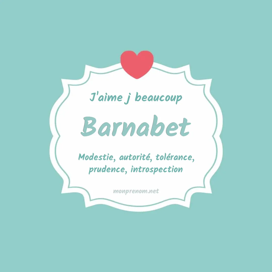 j'aime beaucoup Barnabet