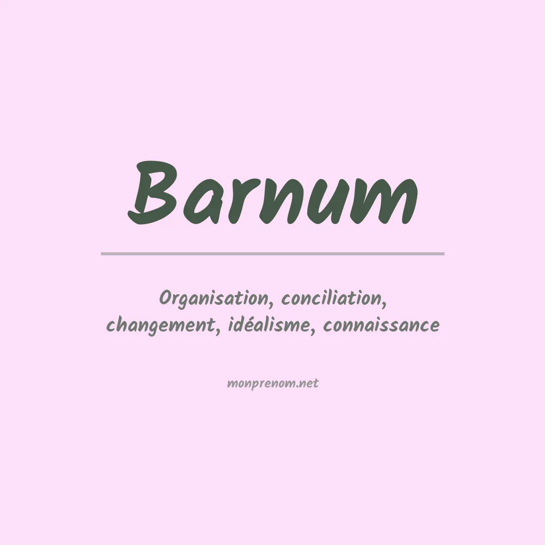 Signification du Prénom Barnum