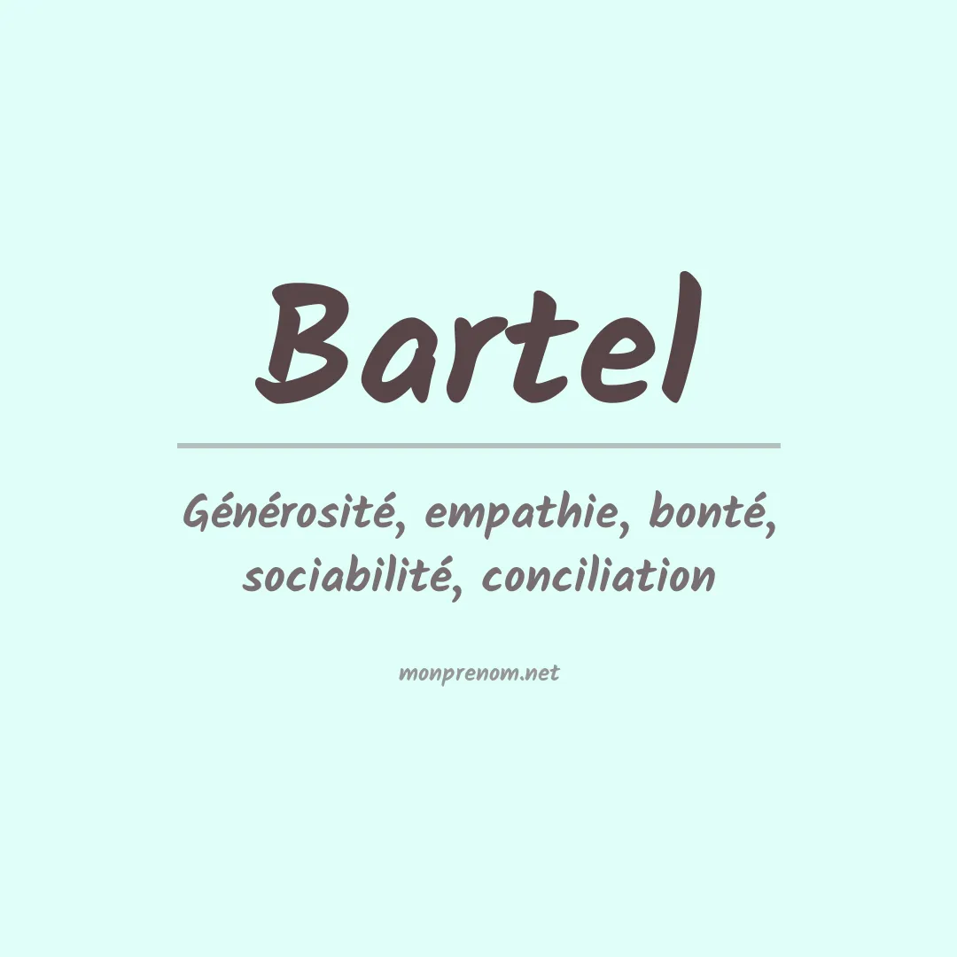 Signification du Prénom Bartel