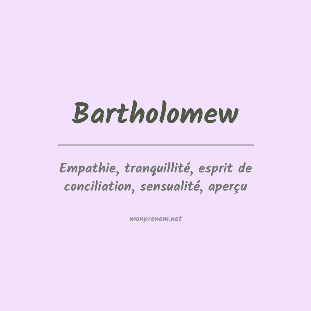 Signification du Prénom Bartholomew