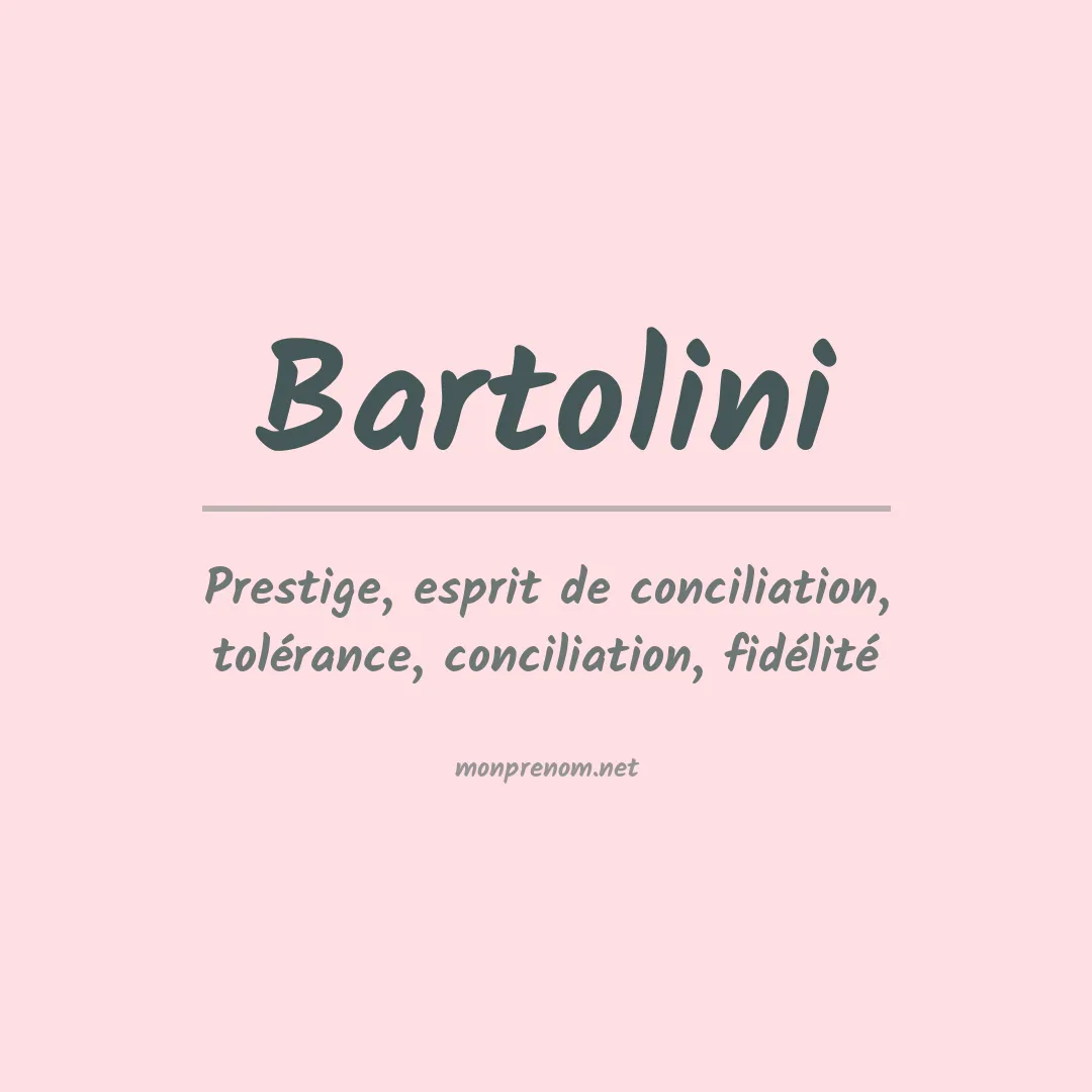 Signification du Prénom Bartolini